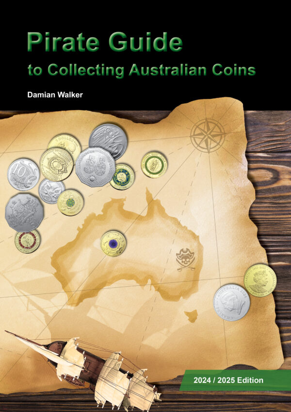 Pirate Guide to Collecting Australian Coins Paperback: 2024-2025 Edition